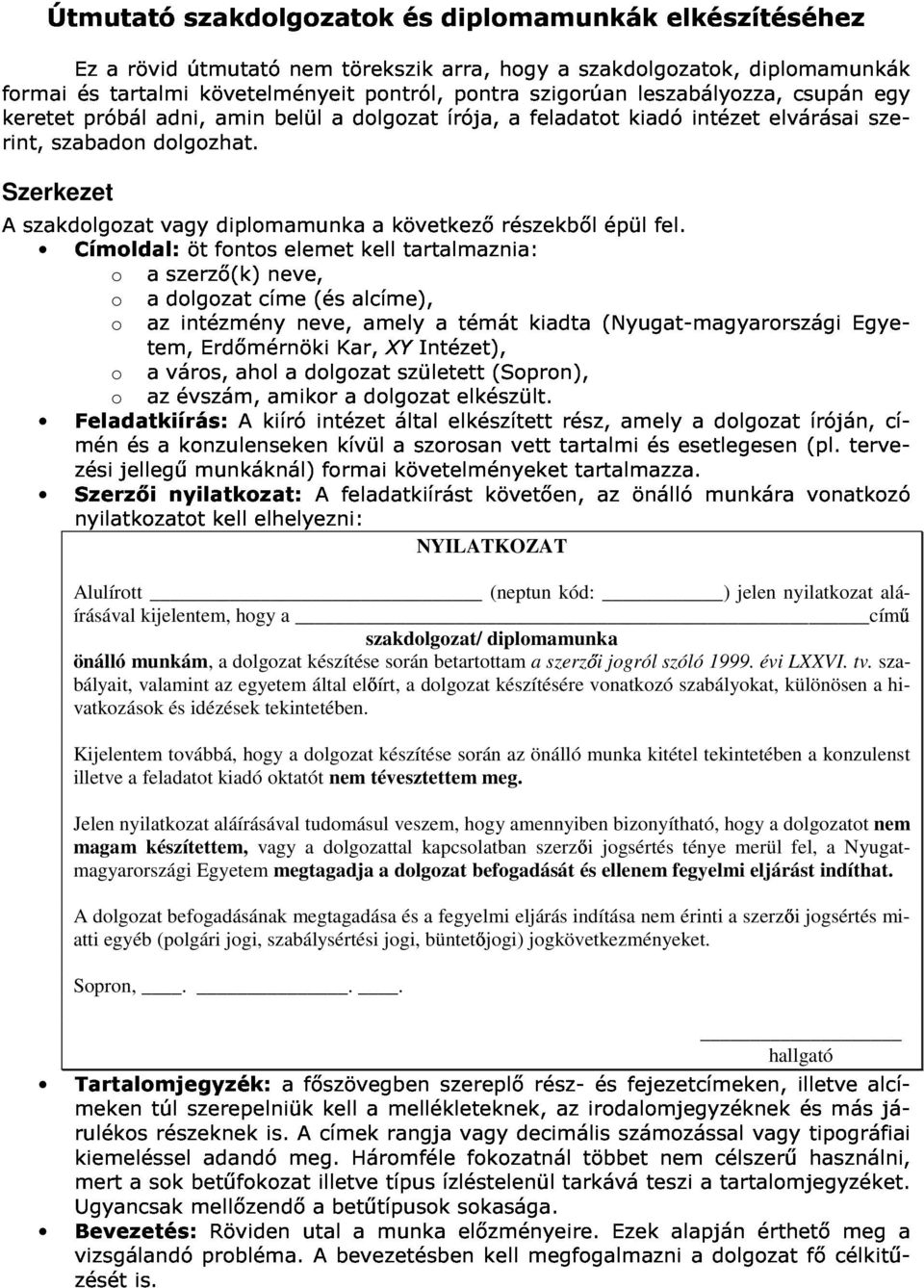 elemet kell a következő tartalmnia: részekből épül fel.