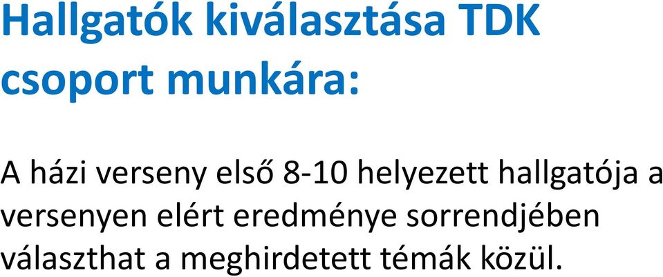 helyezett hallgatója a versenyen elért