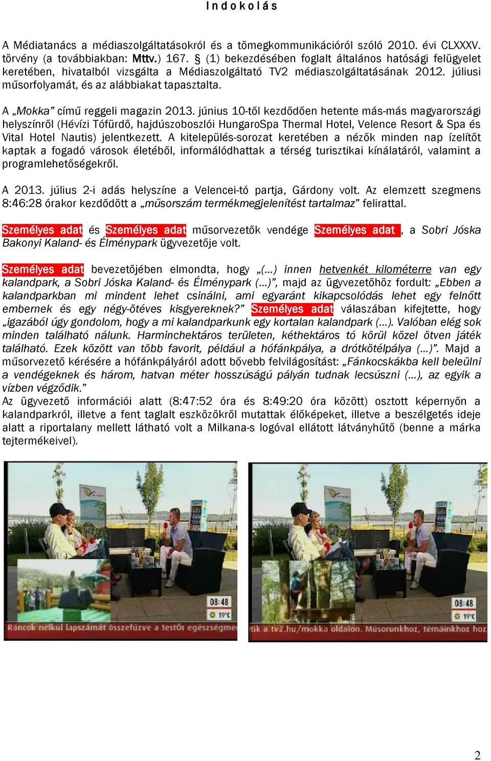 A Mokka című reggeli magazin 2013.