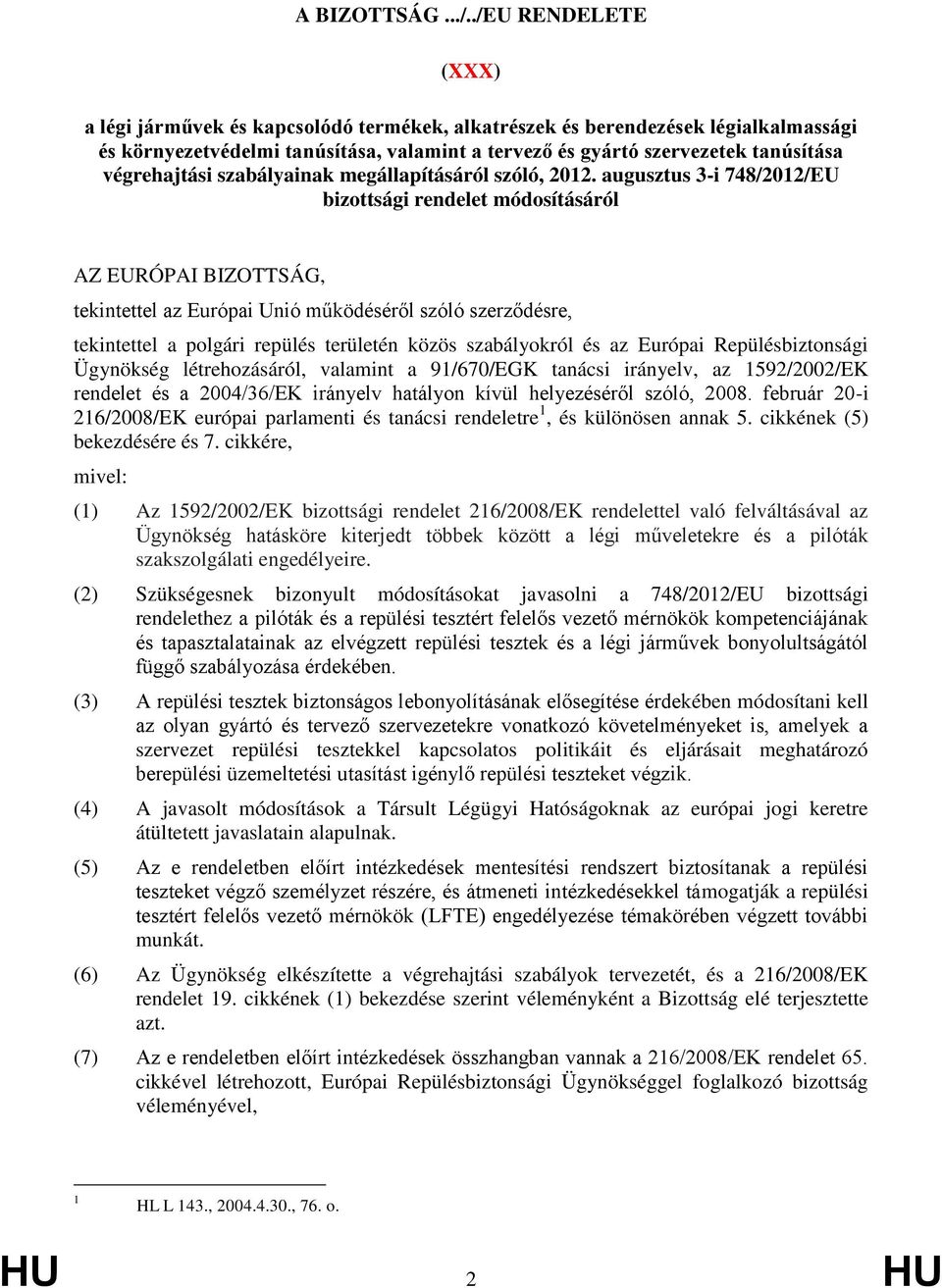 végrehajtási szabályainak megállapításáról szóló, 2012.