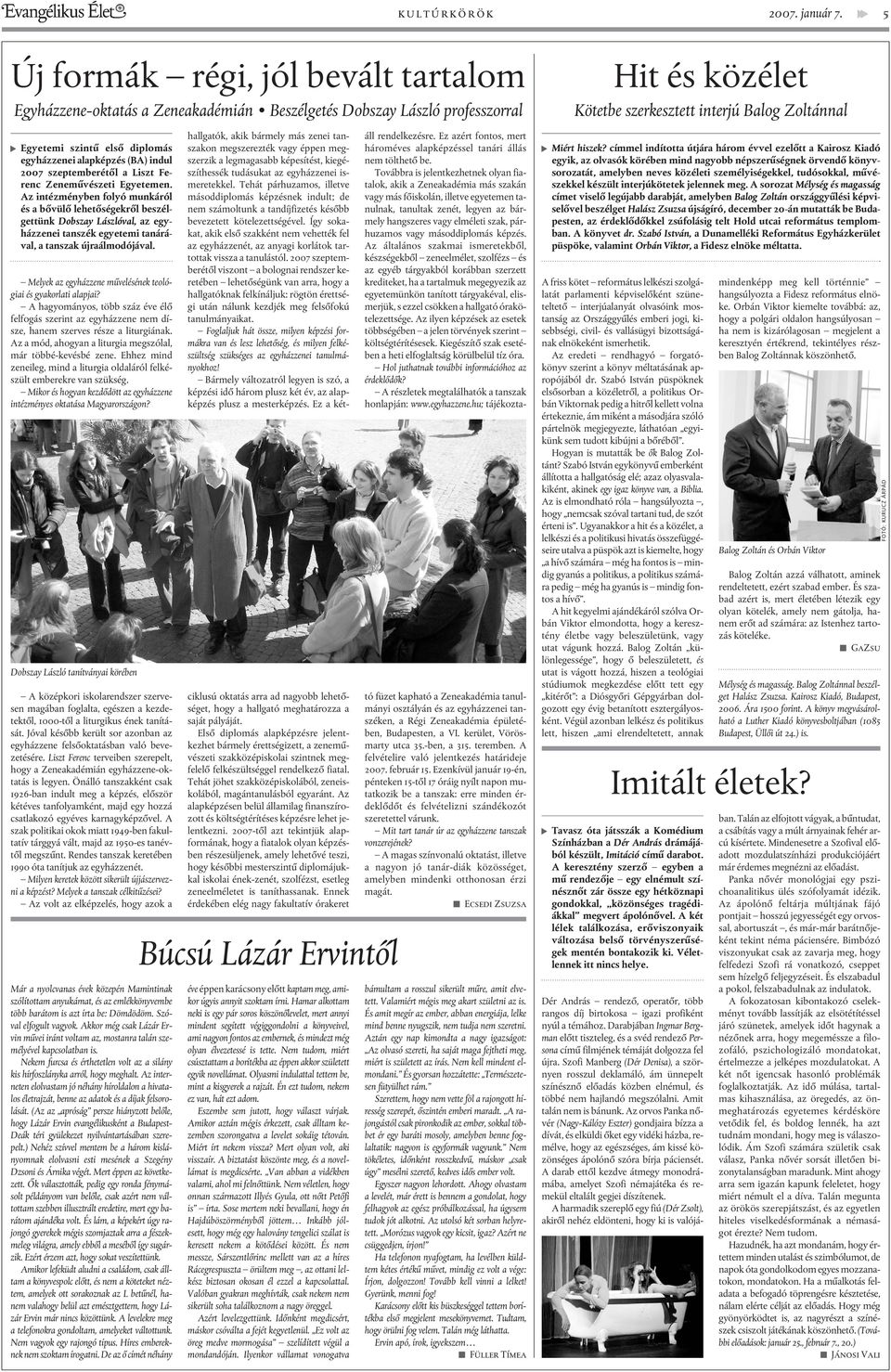 szeptemberétõl a Liszt Ferenc Zenemûvészeti Egyetemen.