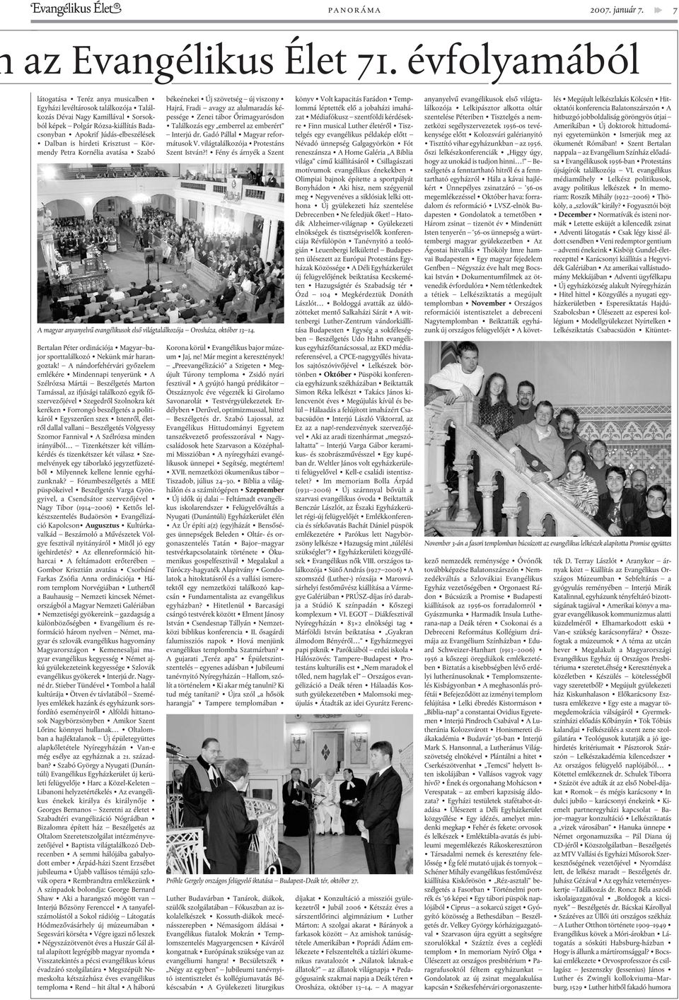 is hirdeti Krisztust Körmendy Petra Kornélia avatása Szabó Bertalan Péter ordinációja Magyar bajor sporttalálkozó Nekünk már harangoztak!