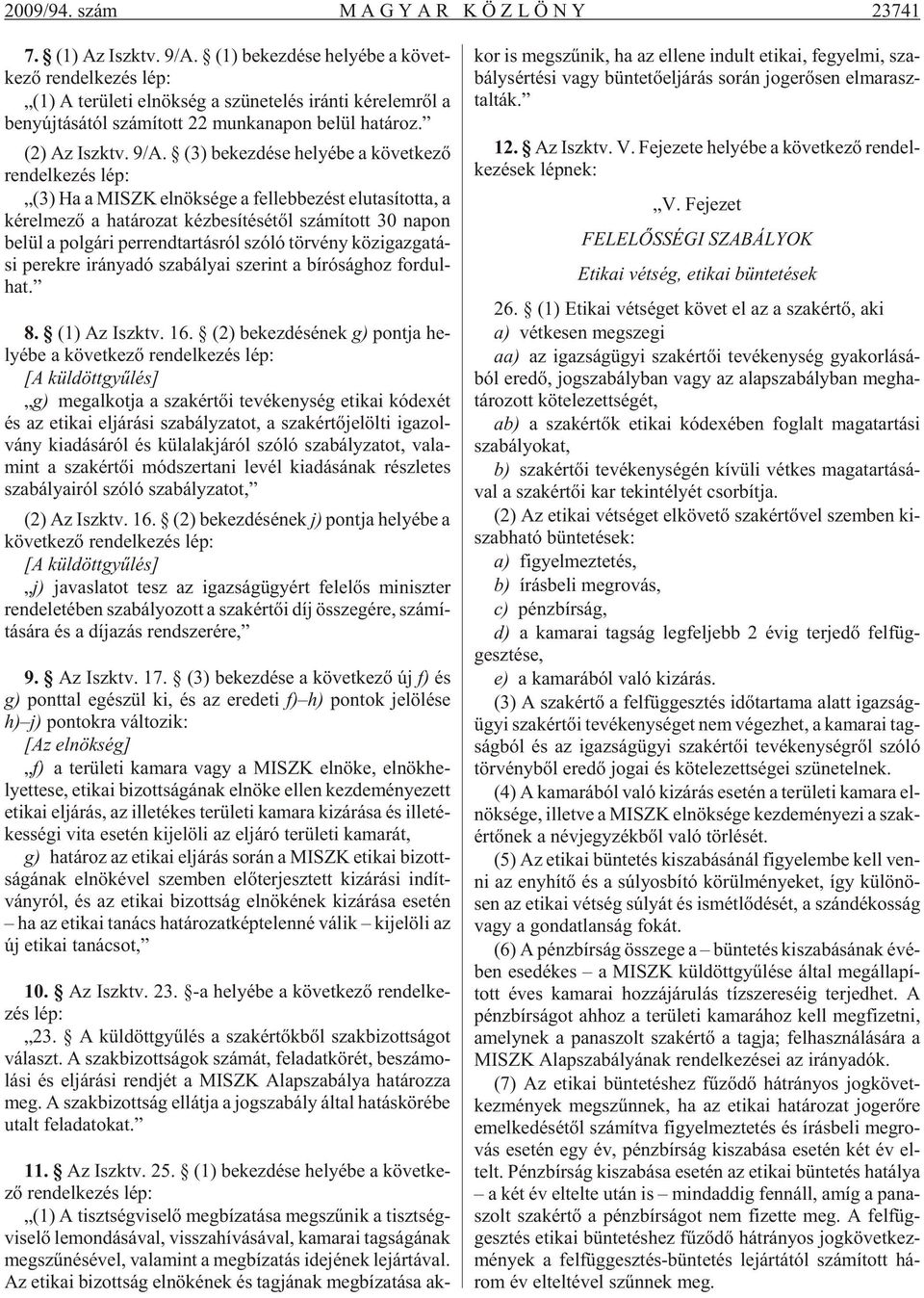 (2) Az Iszktv. 9/A.
