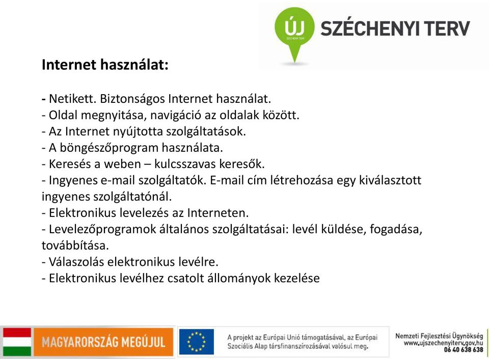 - Ingyenes e-mail szolgáltatók. E-mail cím létrehozása egy kiválasztott ingyenes szolgáltatónál.