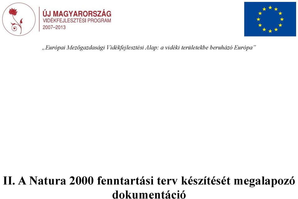 területekbe beruházó Európa II.