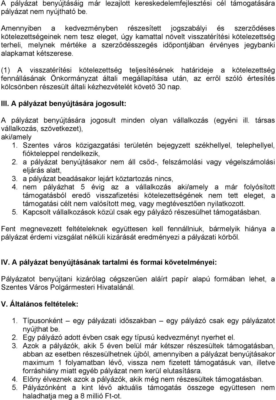 időpontjában érvényes jegybanki alapkamat kétszerese.