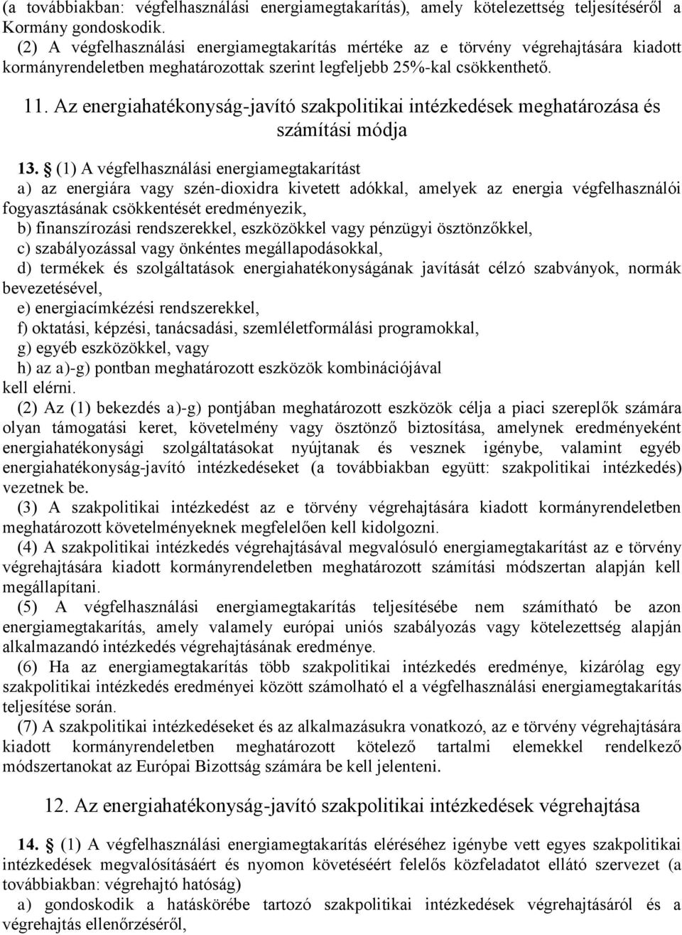 Az energiahatékonyság-javító szakpolitikai intézkedések meghatározása és számítási módja 13.