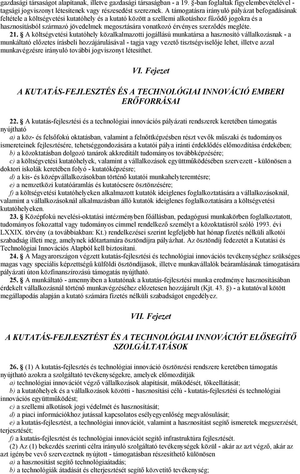 vonatkozó érvényes szerződés megléte. 21.