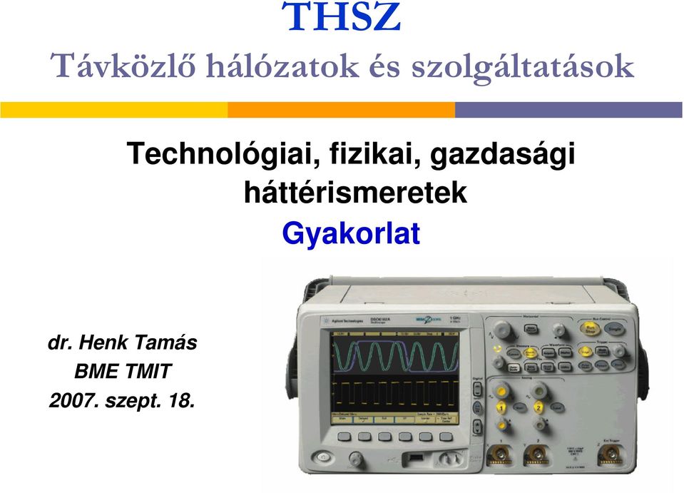 fizikai, gazdasági háttérismeretek