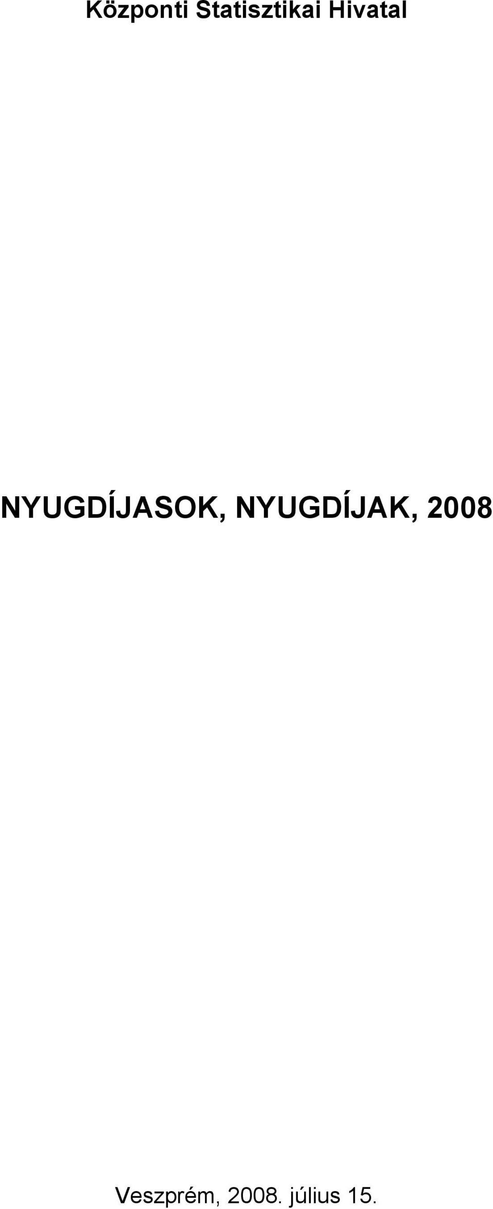 NYUGDÍJAK, 2008