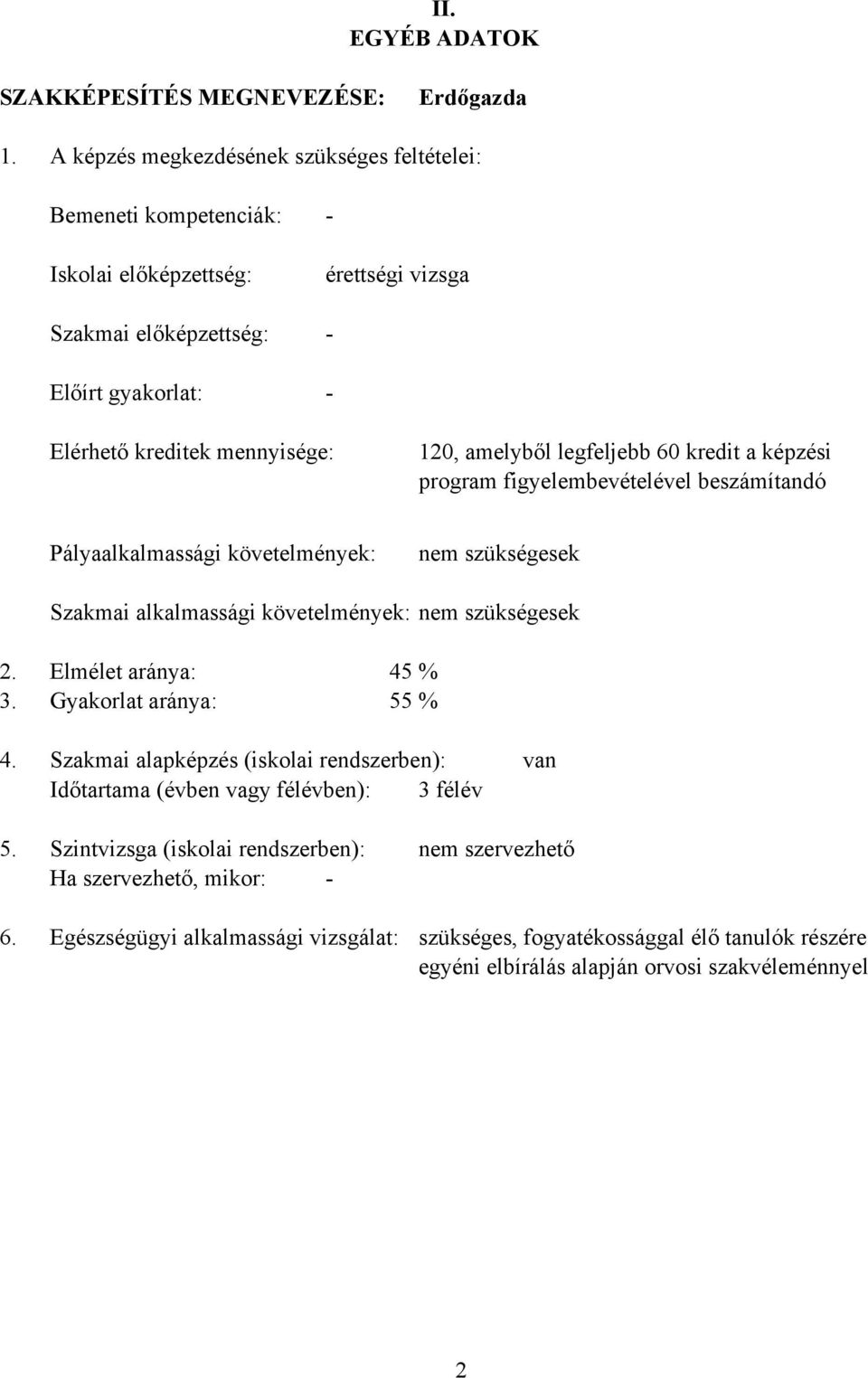 ERDŐGAZDA SZAKKÉPESÍTÉS SZAKMAI ÉS VIZSGAKÖVETELMÉNYEI - PDF Free Download