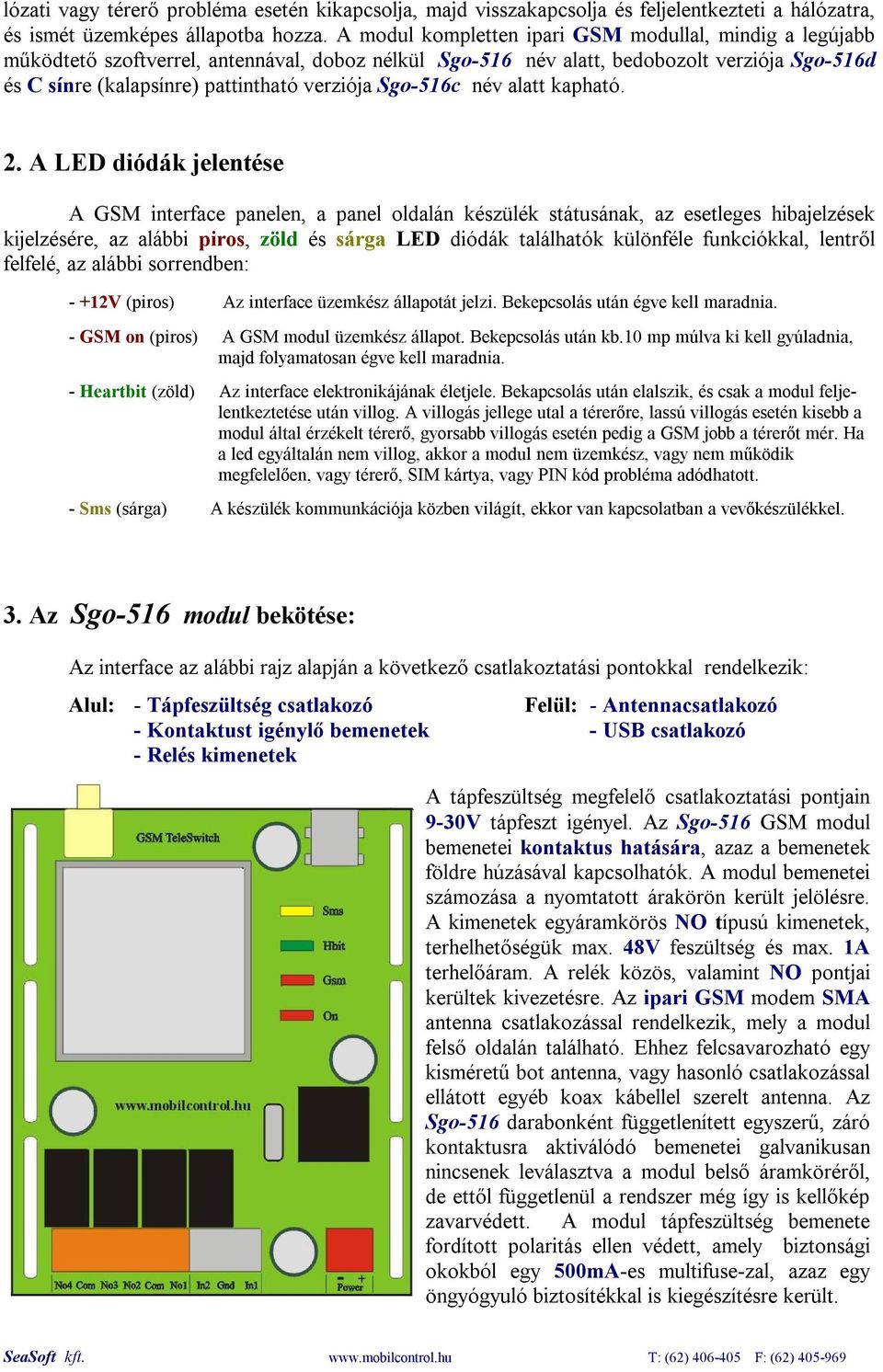 Sgo-516c név alatt kapható. 2.