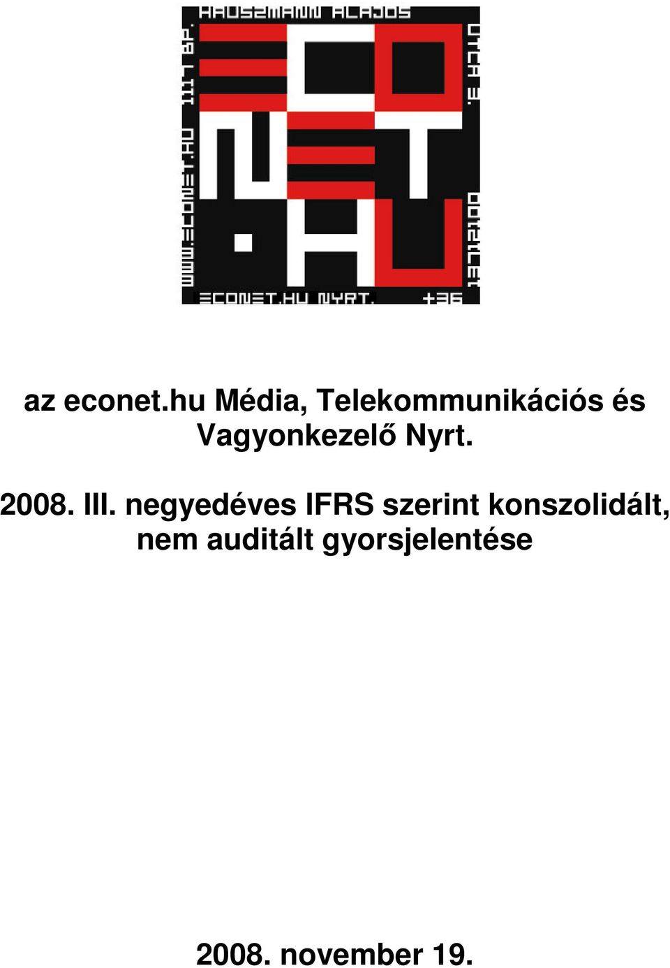 Vagyonkezelő Nyrt. 2008. III.