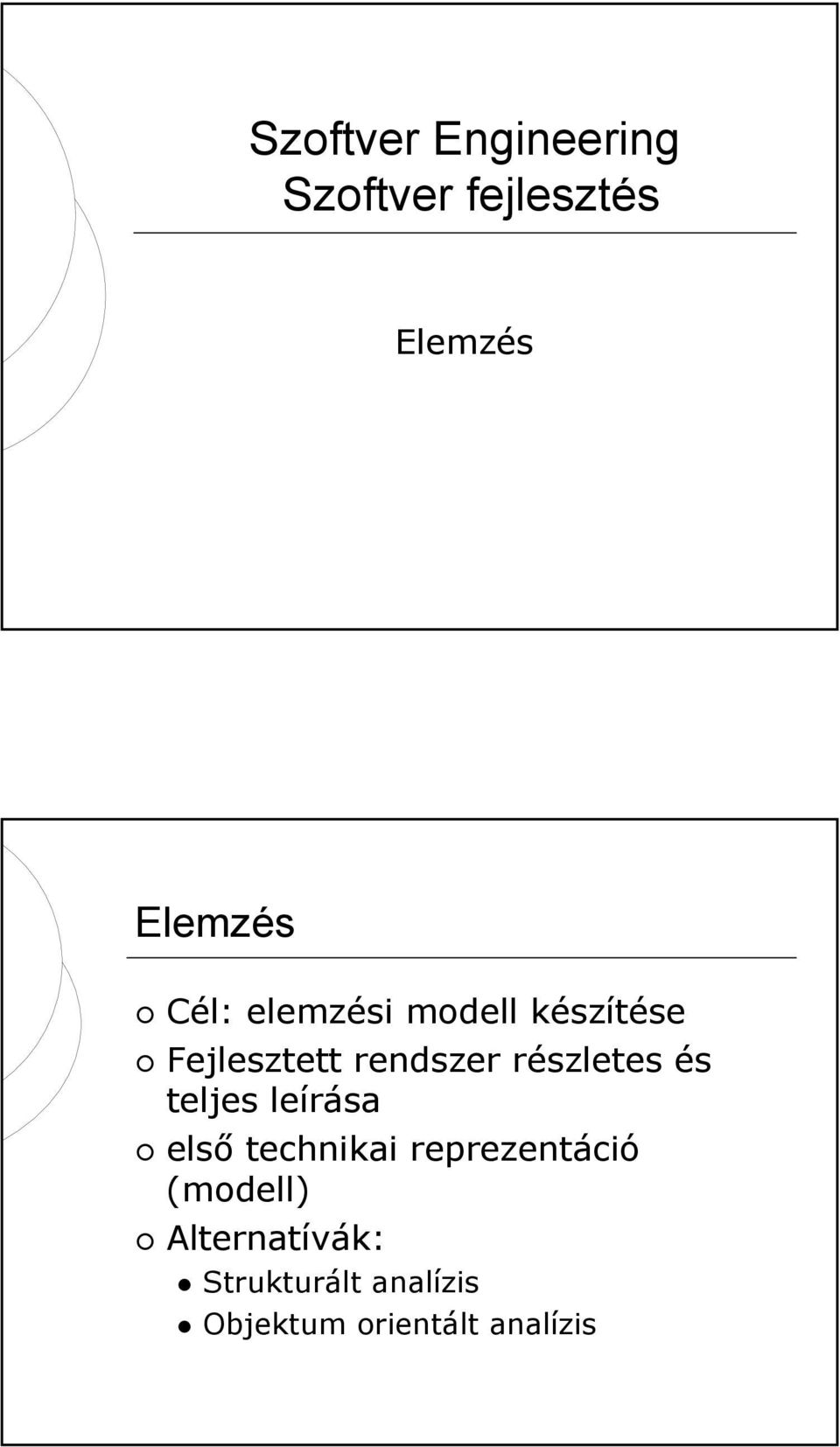 részletes és teljes leírása első technikai reprezentáció