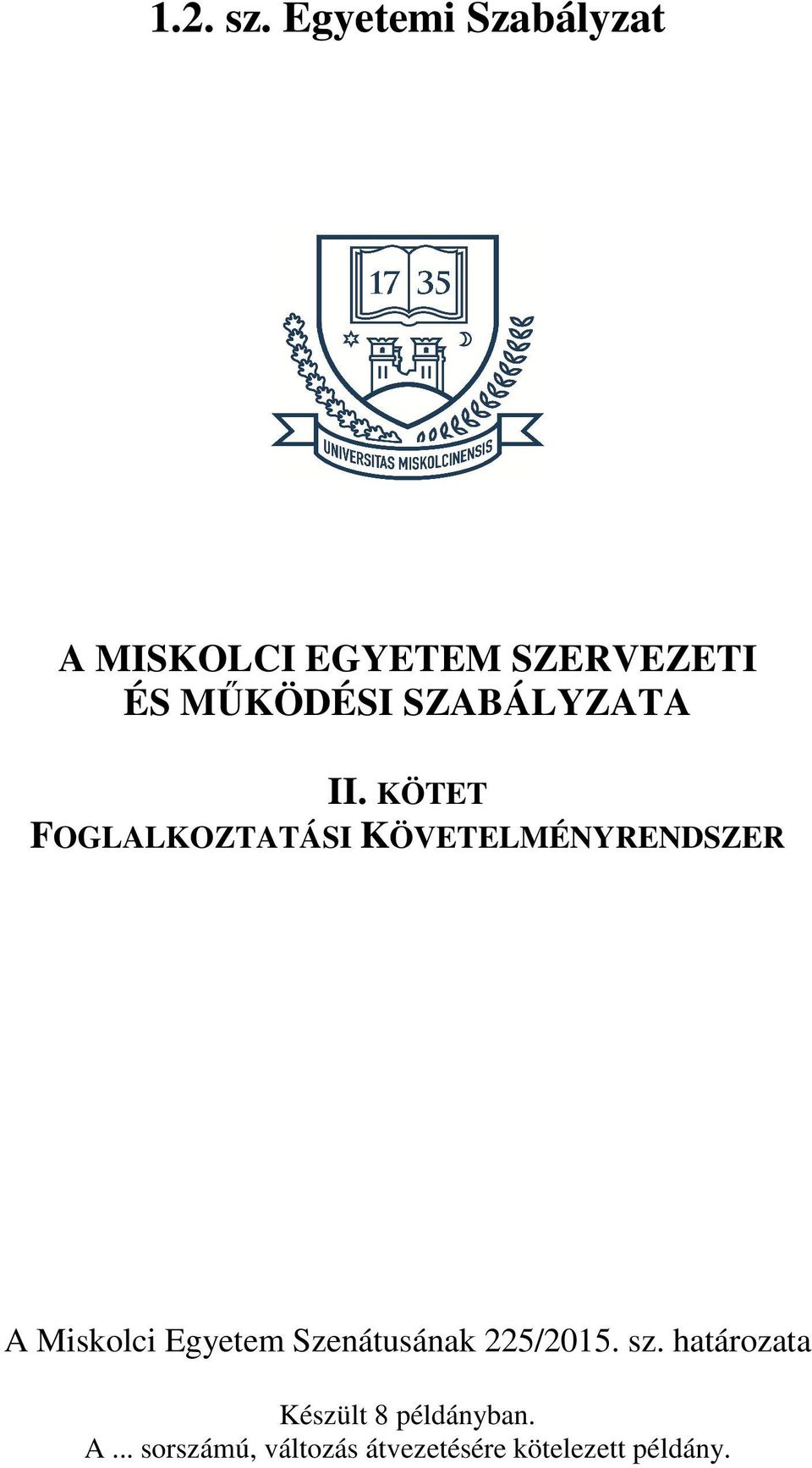 SZABÁLYZATA II.