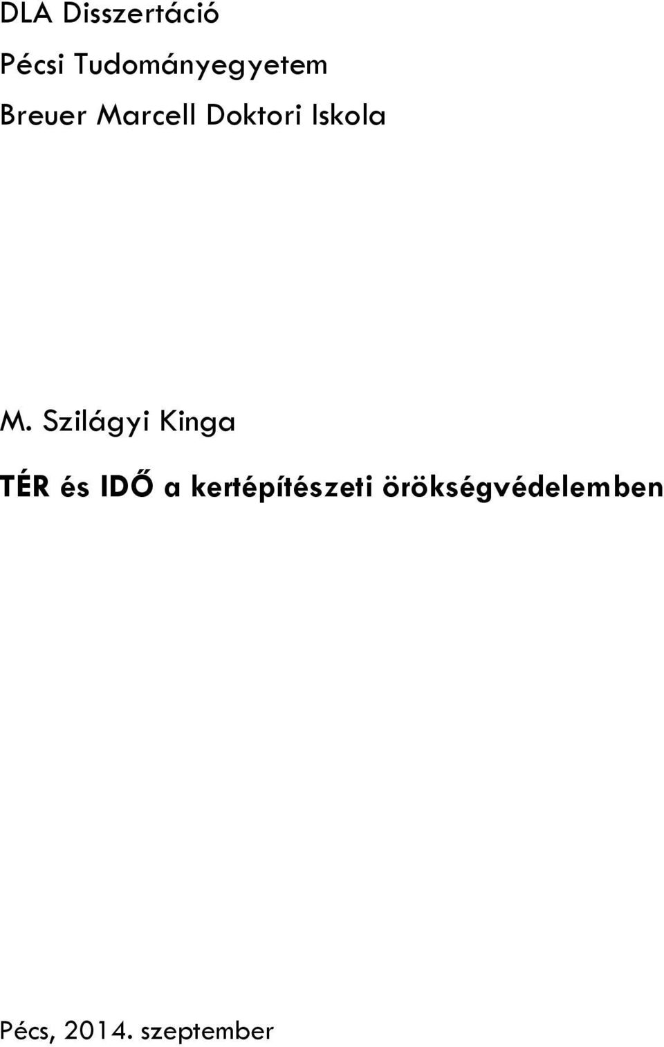 Szilágyi Kinga TÉR és IDŐ a