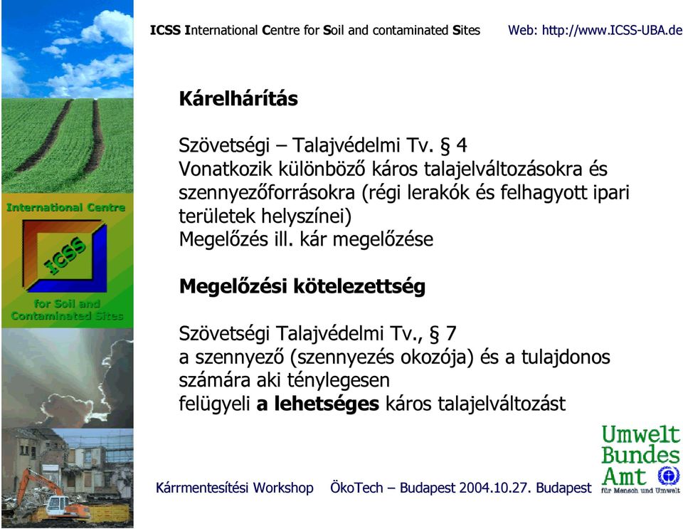 felhagyott ipari területek helyszínei nei) Megelőzés ill.