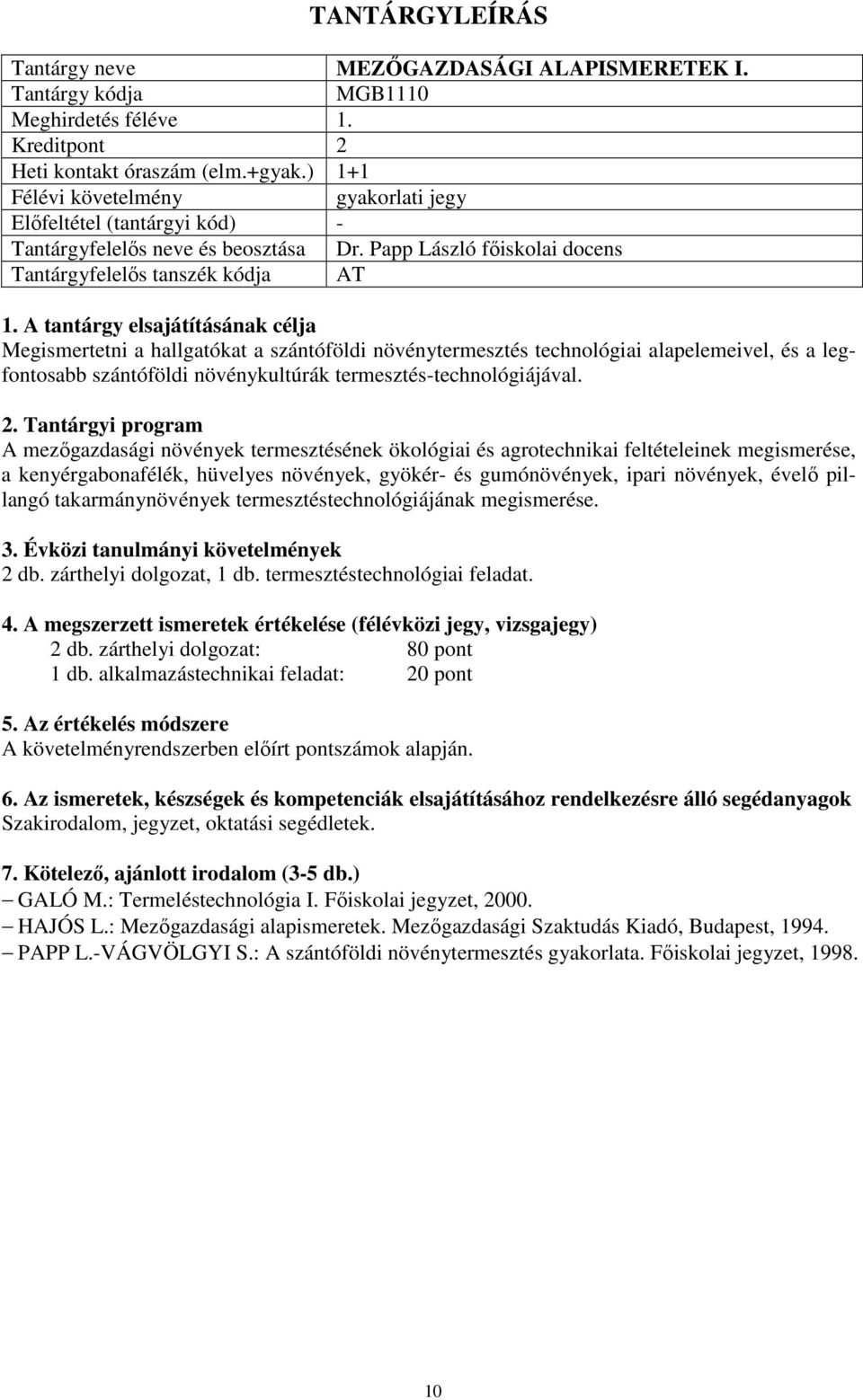 termesztés-technológiájával.