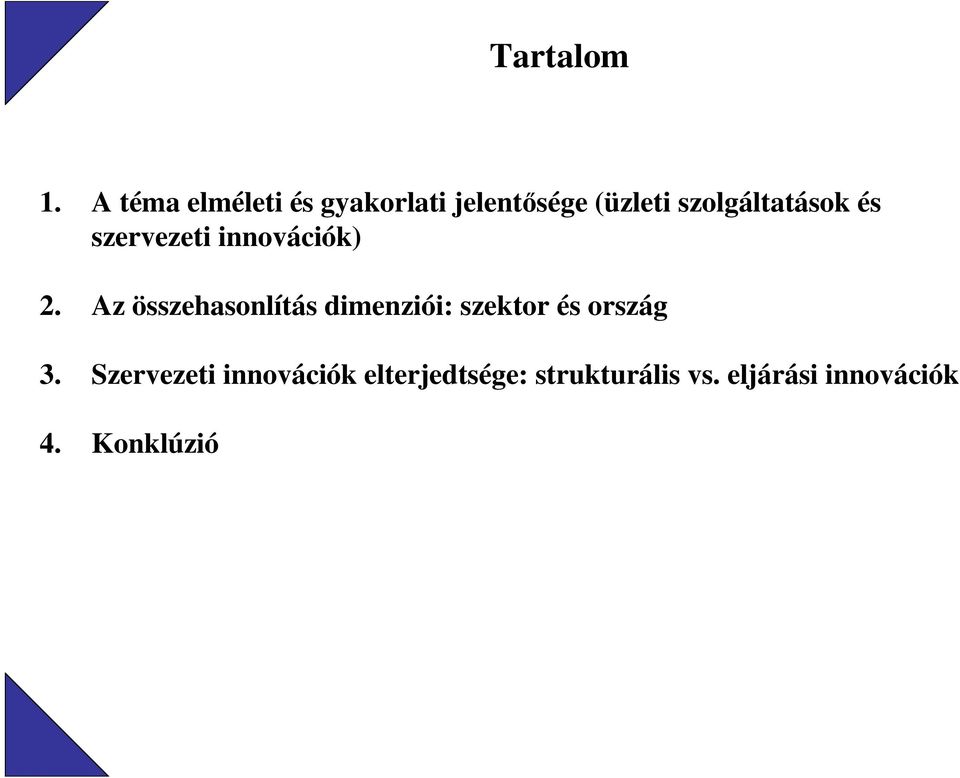 szolgáltatások és szervezeti innovációk) 2.