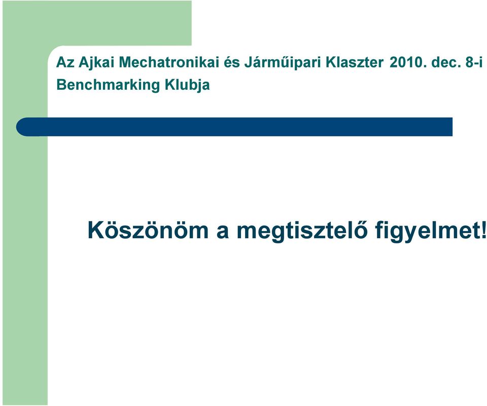 dec. 8-i Benchmarking Klubja