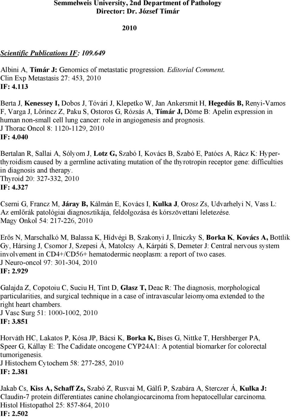 Semmelweis University, 2nd Department of Pathology Director: Dr. József  Tímár - PDF Ingyenes letöltés