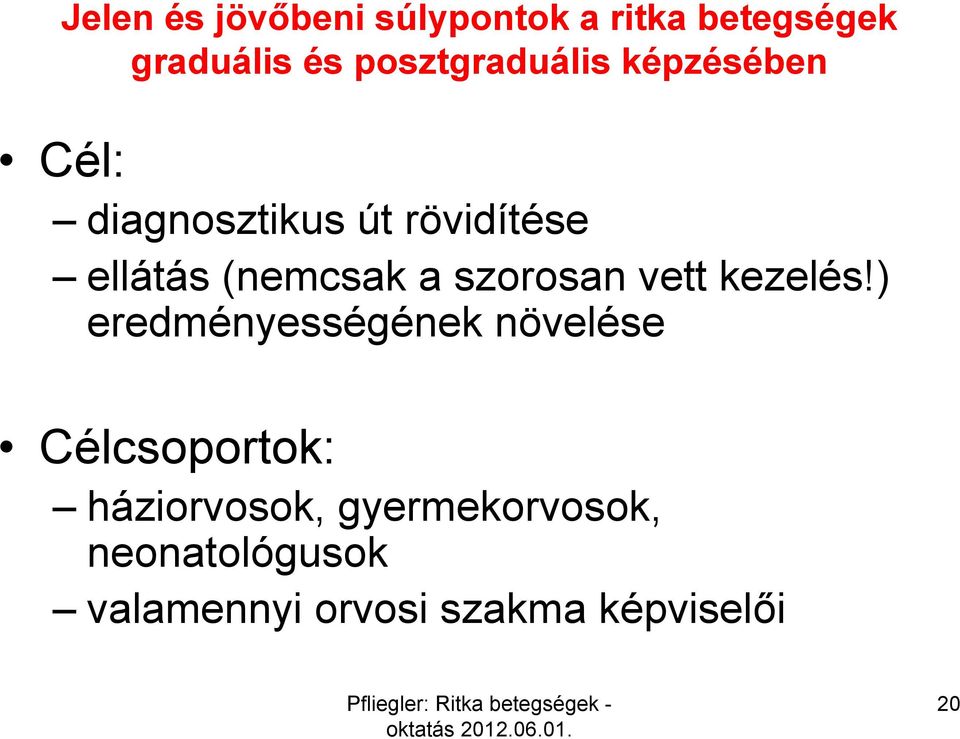 (nemcsak a szorosan vett kezelés!