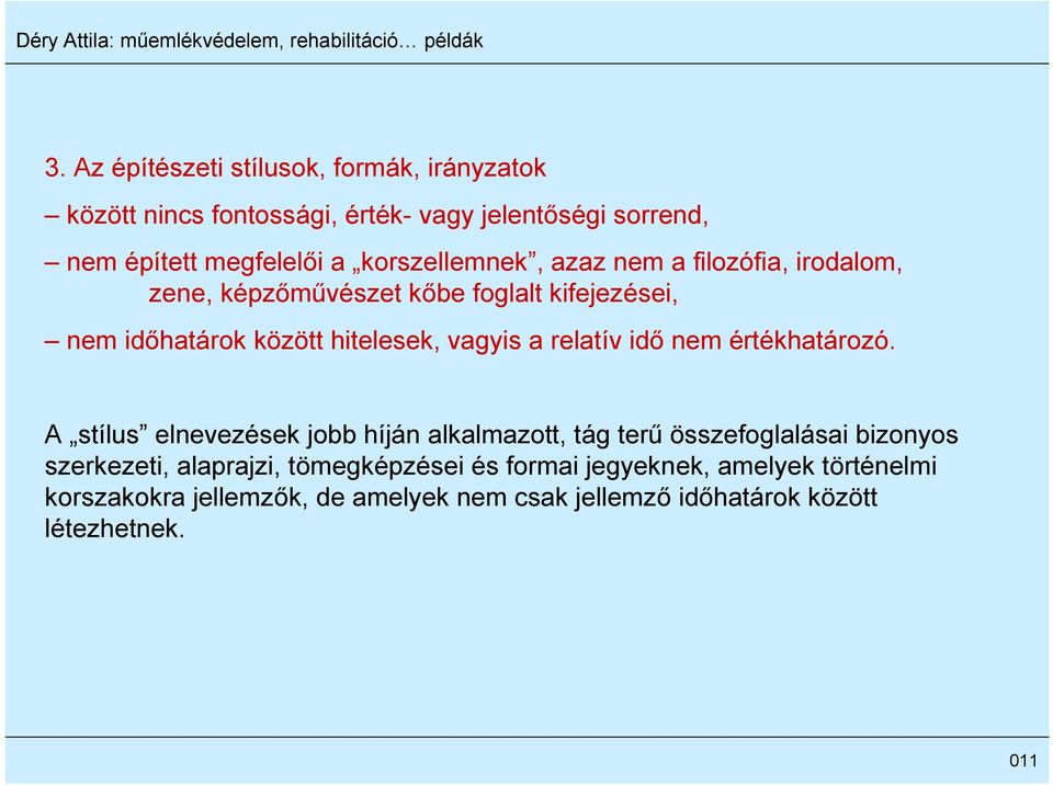 relatív idő nem értékhatározó.
