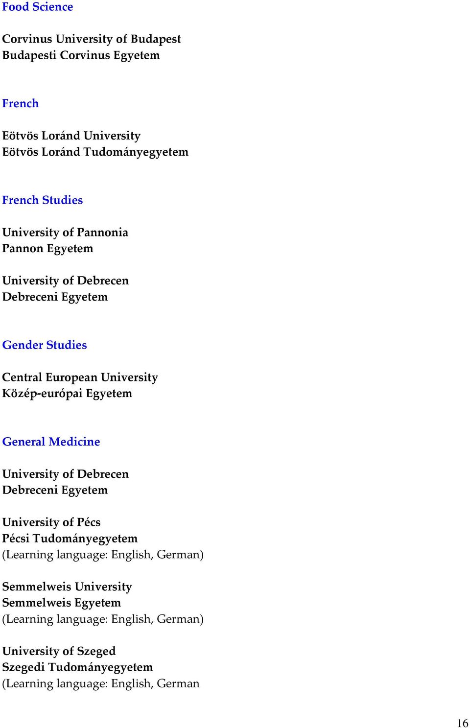 language: English, German) Semmelweis University Semmelweis Egyetem (Learning language: