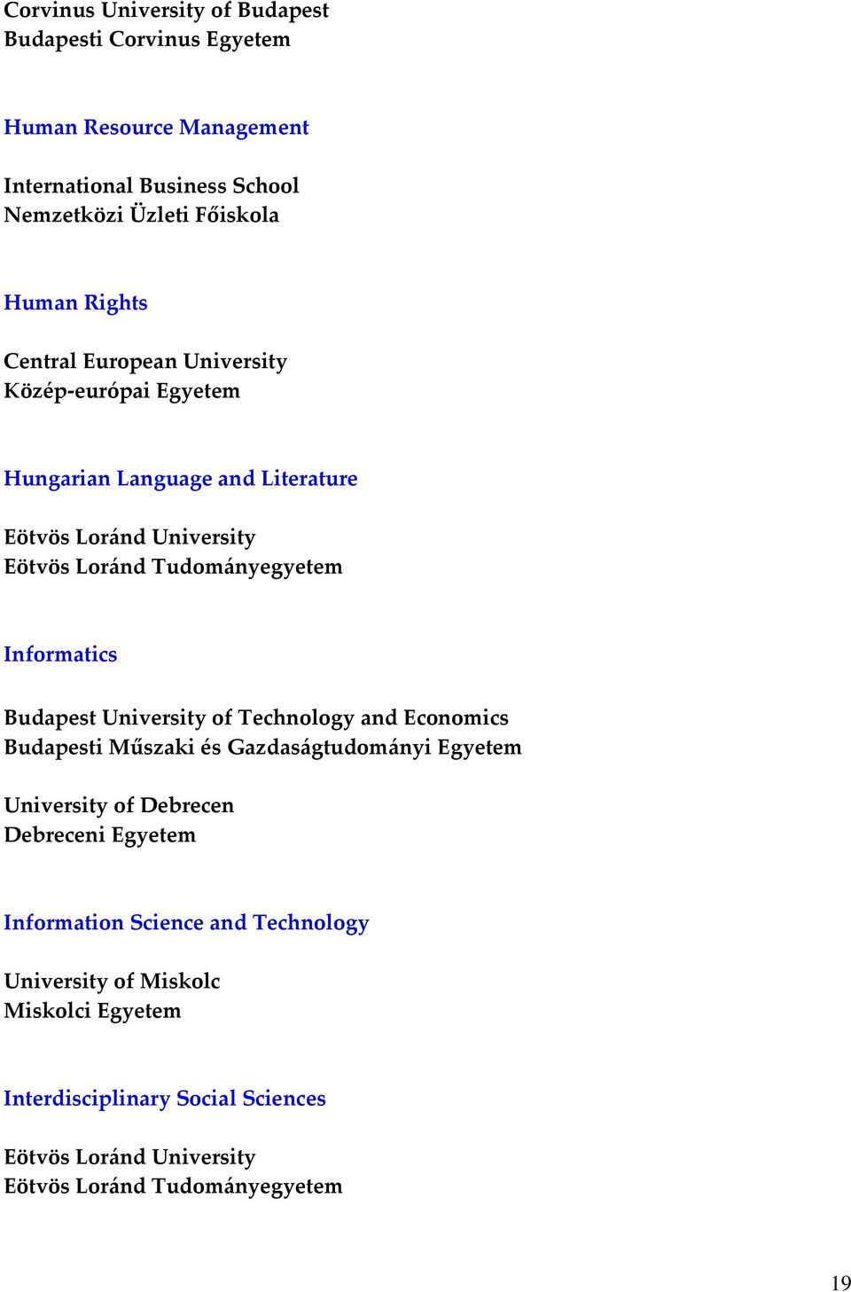 Budapest University of Technology and Economics Budapesti Műszaki és Gazdaságtudományi Egyetem