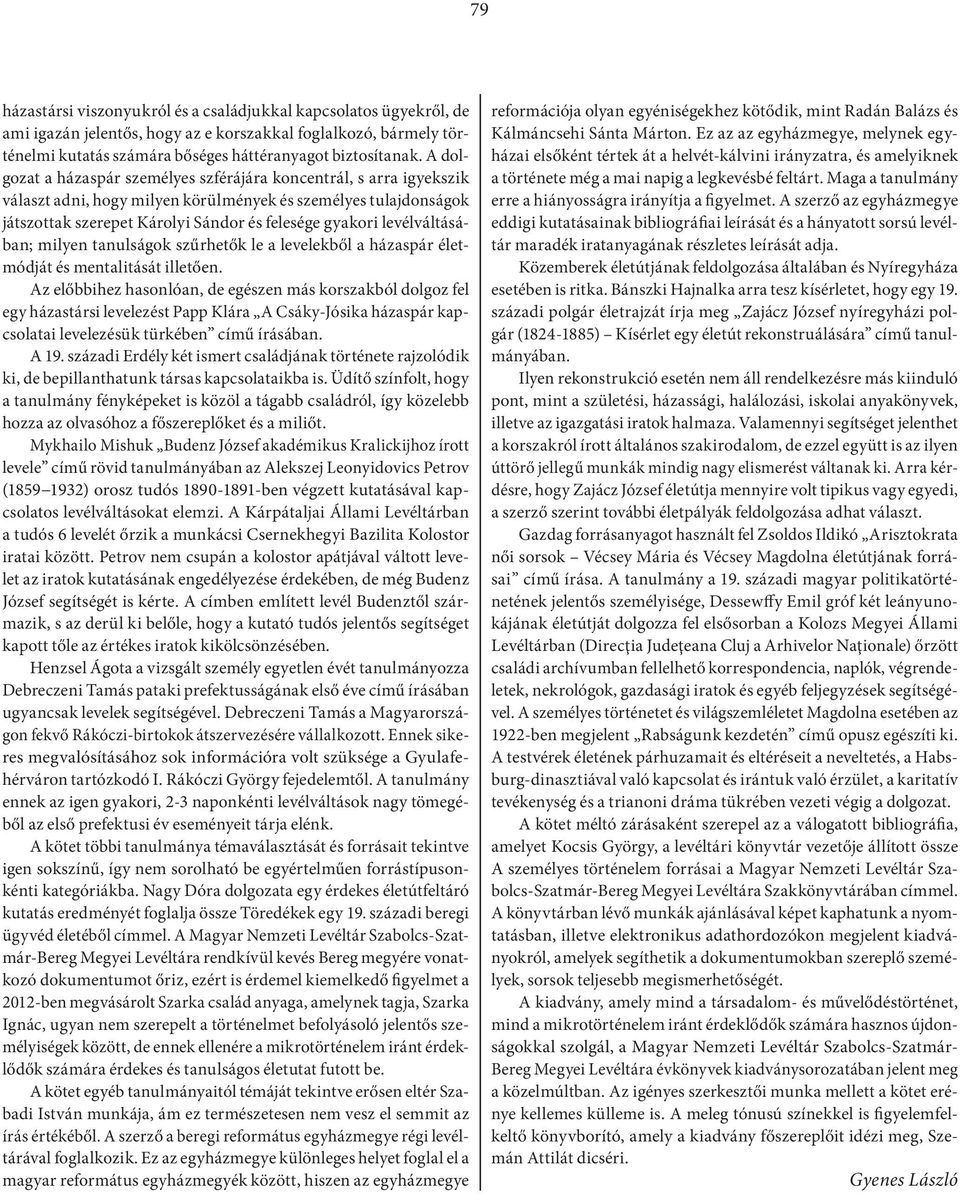 levélváltásában; milyen tanulságok szűrhetők le a levelekből a házaspár életmódját és mentalitását illetően.