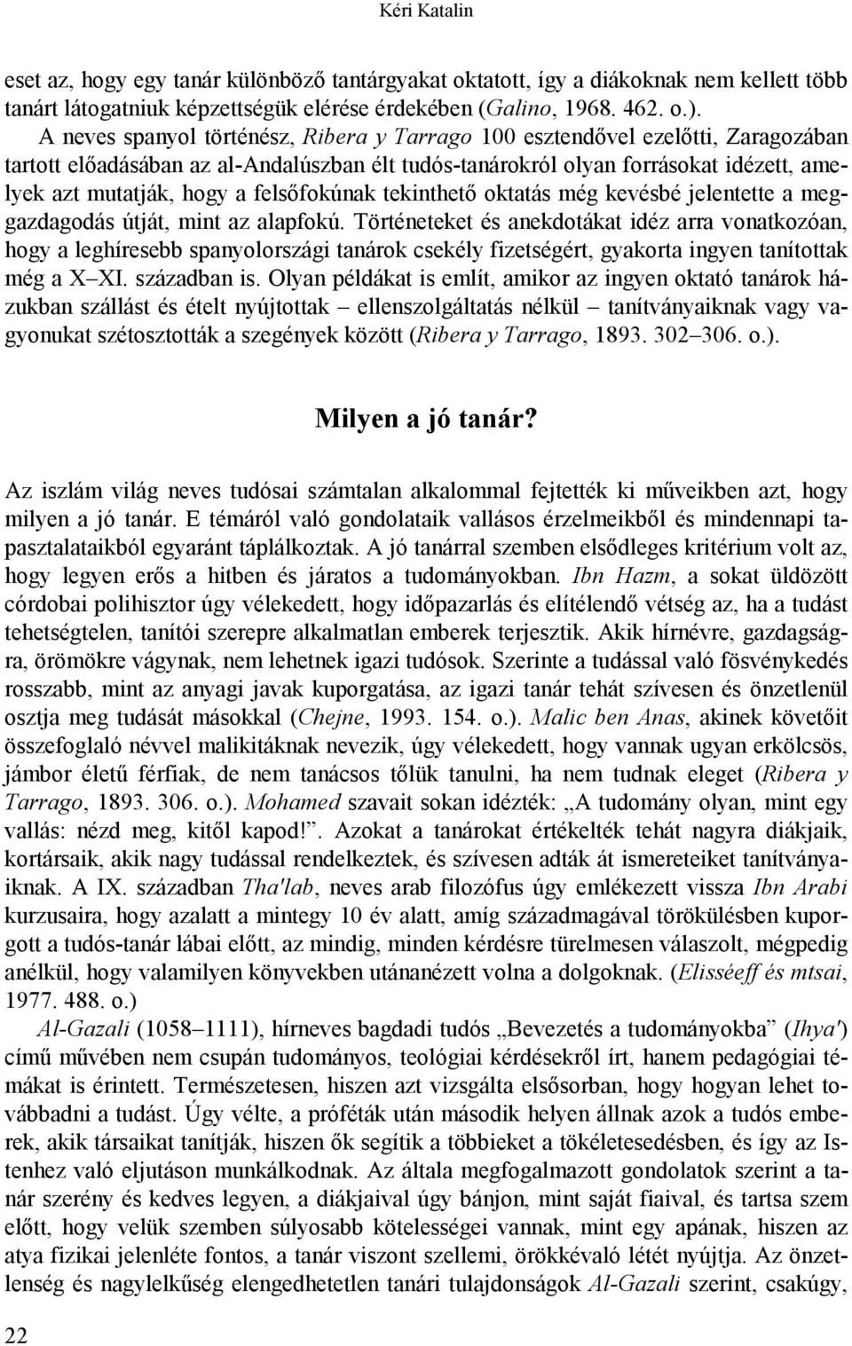 felsőfokúnak tekinthető oktatás még kevésbé jelentette a meggazdagodás útját, mint az alapfokú.