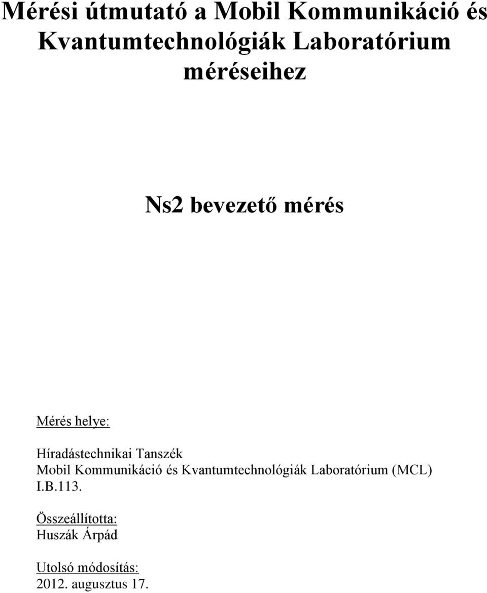 Híradástechnikai Tanszék Mobil Kommunikáció és Kvantumtechnológiák