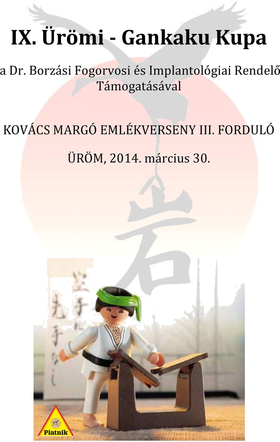 Rendelő Támogatásával KOVÁCS MARGÓ