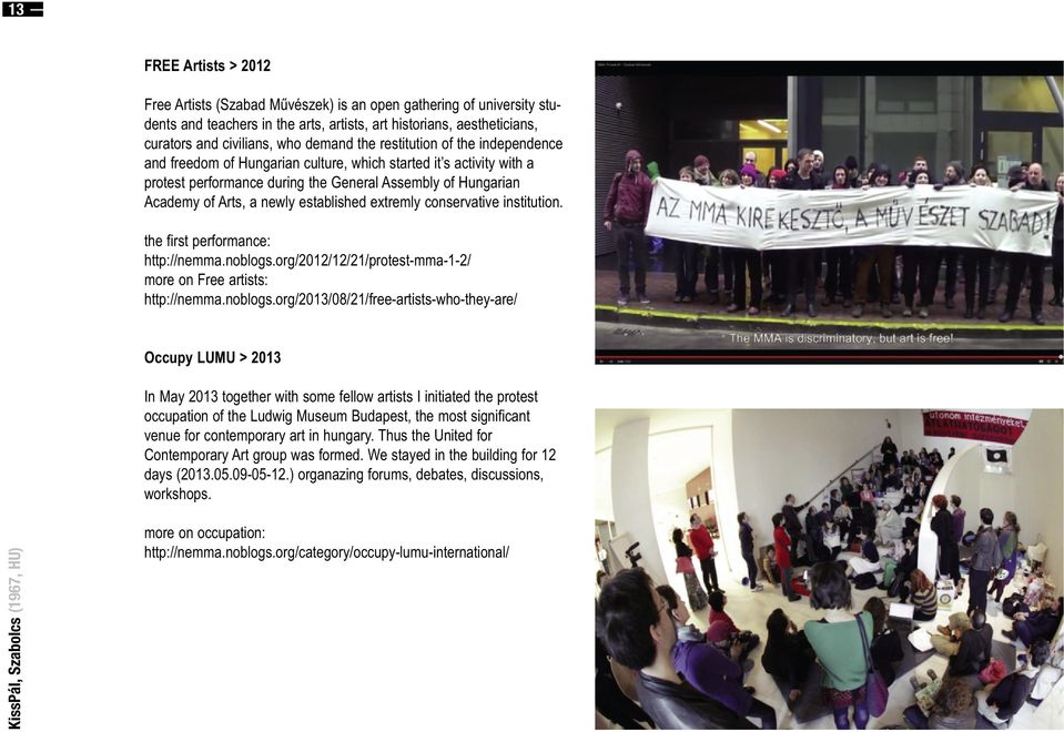 established extremly conservative institution. the first performance: http://nemma.noblogs.