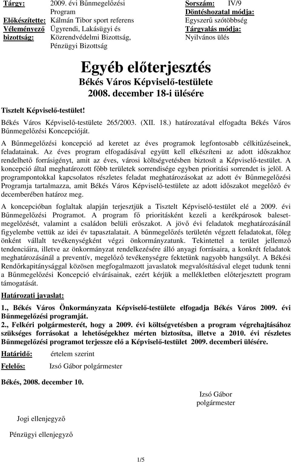 Egyéb elıterjesztés Békés Város Képviselı-testülete 2008.