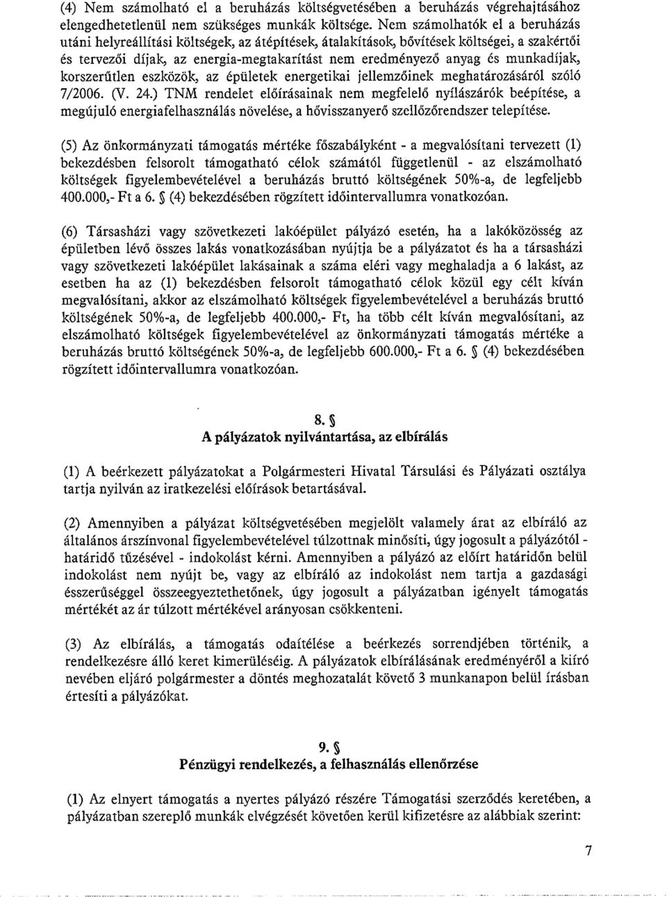 munkadíjak, korszerűtlen eszközök, az épületek energetikai jellemzőinek meghatározásáról szóló 7/2006. (V. 24.