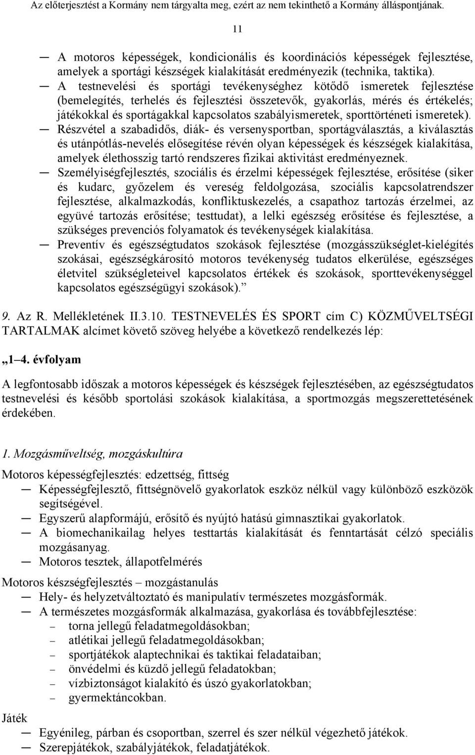 szabályismeretek, sporttörténeti ismeretek).