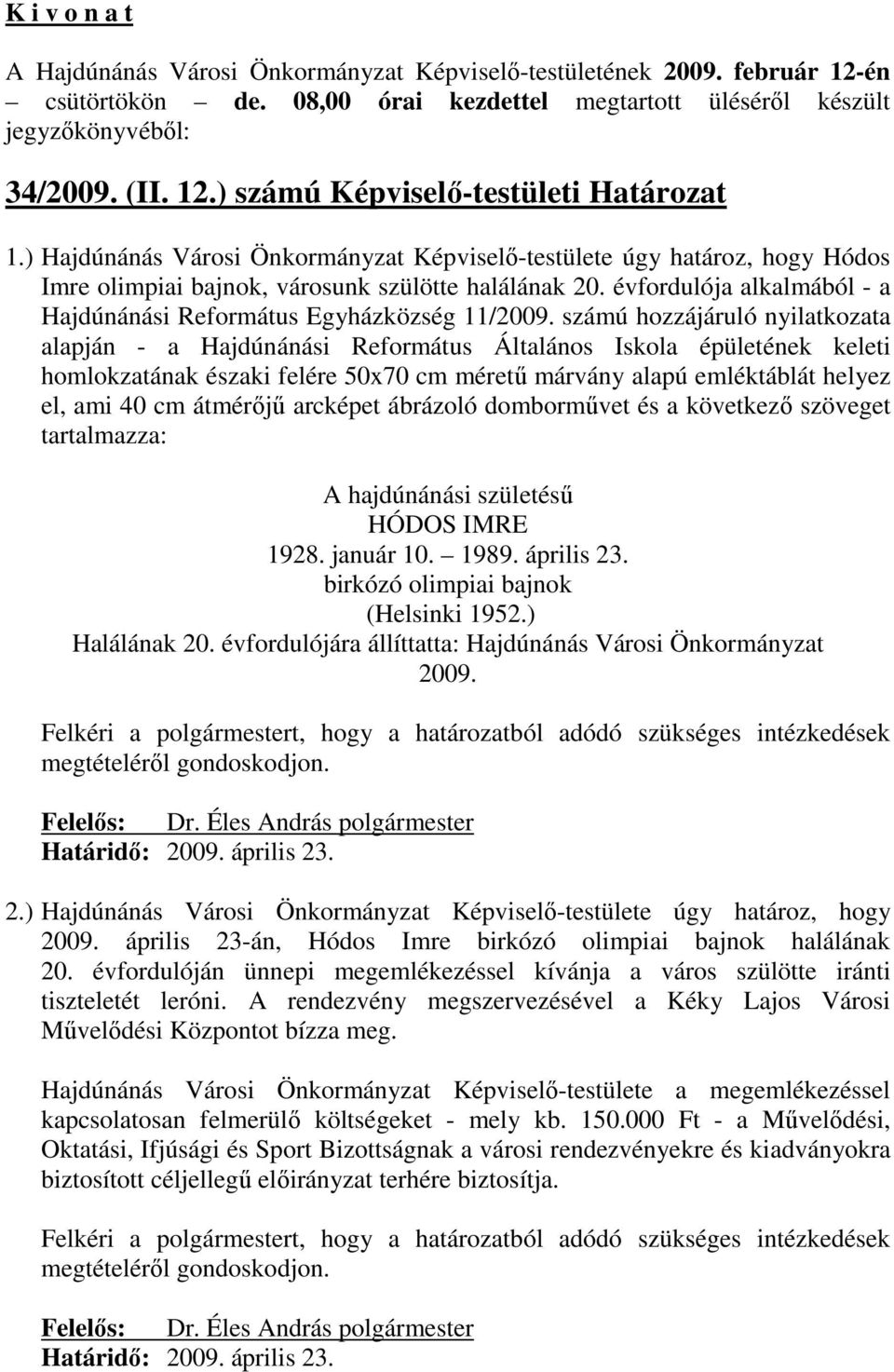 évfordulója alkalmából - a Hajdúnánási Református Egyházközség 11/2009.