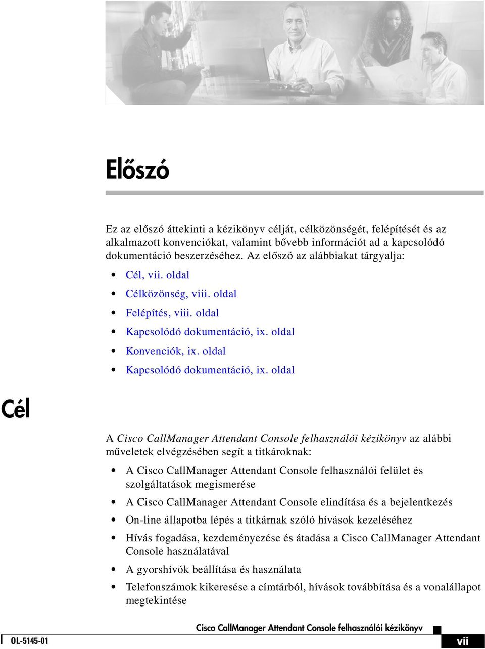 oldal Konvenciók, ix. oldal Kapcsolódó dokumentáció, ix.
