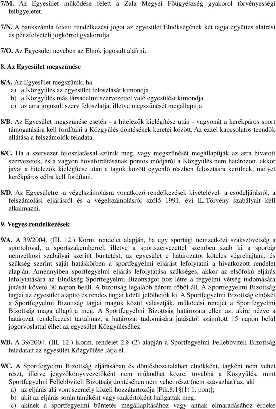 Az Egyesület megszűnése 8/A.
