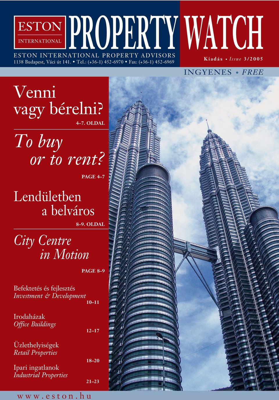 OLDAL To buy or to rent? PAGE 4 7 Lendületben a belváros City Centre in Motion 8 9.