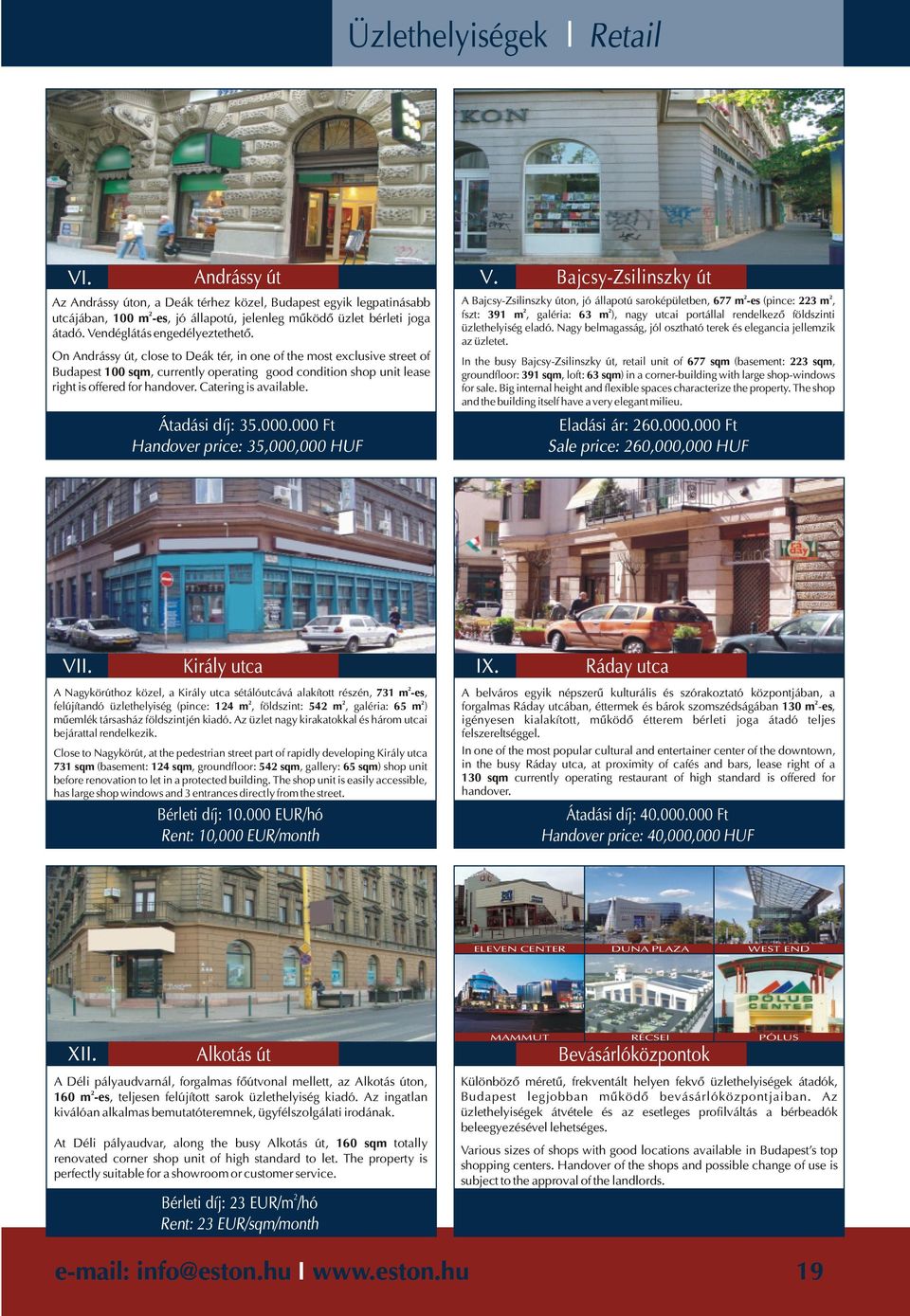 On Andrássy út, close to Deák tér, in one of the most exclusive street of Budapest 100 sqm, currently operating good condition shop unit lease right is offered for handover. Catering is available.