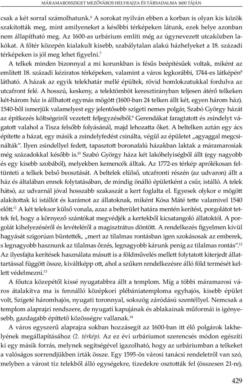 I y y, b b m m m bb. 10 S bó Gy y ó y b ( y y bb y bb b bó ), m y b m. A 1772- ó - ü b b. A b ü, u ( u v ) b y b, m ó ü, ó. A ó, u v jóv bb. E y y m ó m, m Kó M v m v 1540.