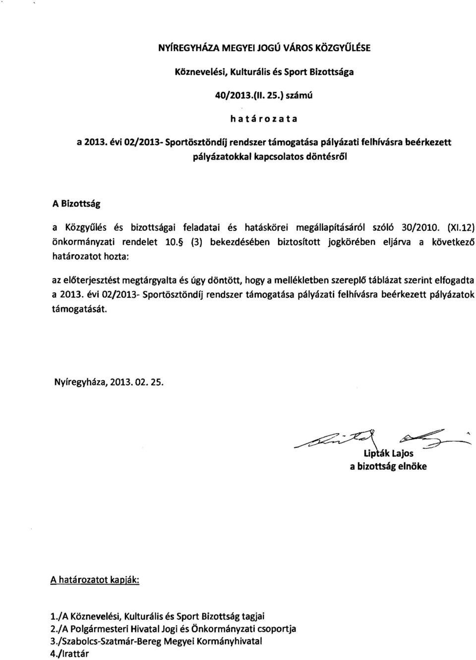 szóló 30/2010. (XI.12) önkormányzati rendelet 10.