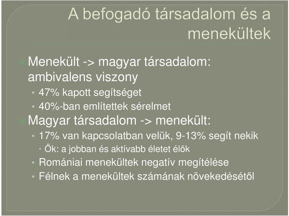 kapcsolatban velük, 9-13% segít nekik Ők: a jobban és aktívabb életet