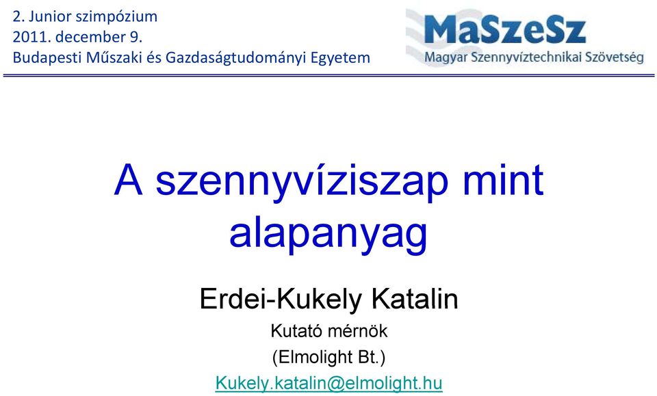 szennyvíziszap mint alapanyag Erdei-Kukely