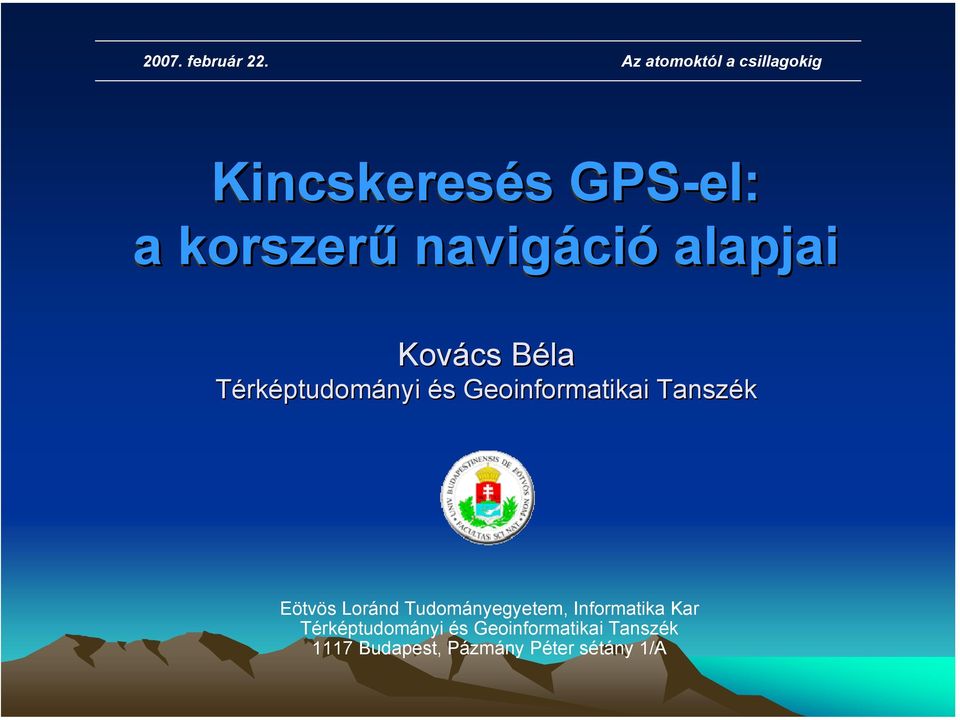 és Geoinformatikai Tanszék Eötvös Loránd Tudományegyetem,