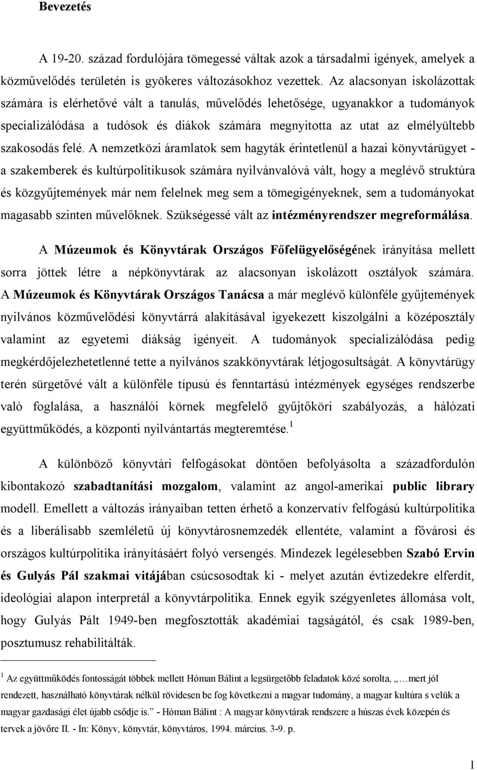 szakosodás felé.
