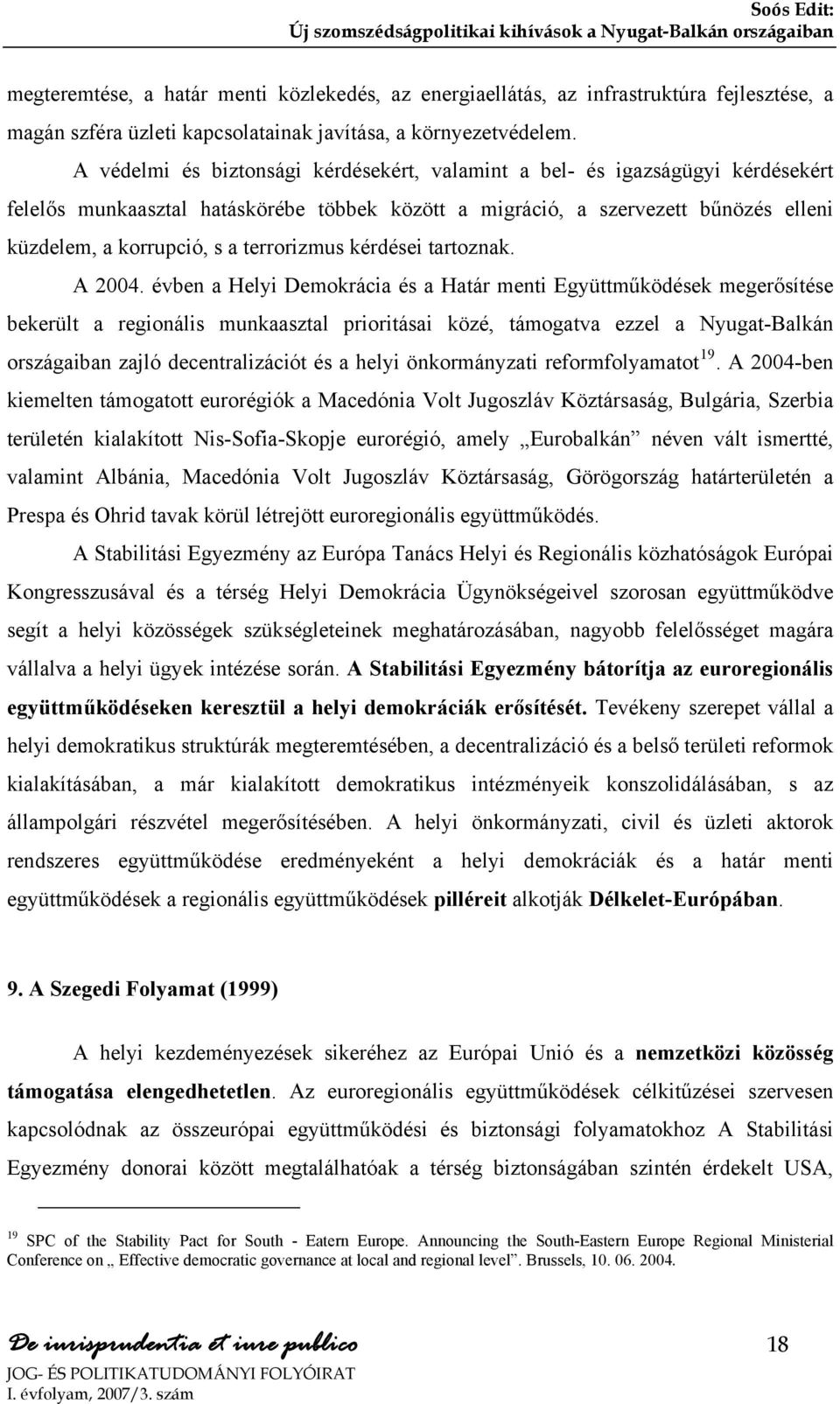 terrorizmus kérdései tartoznak. A 2004.