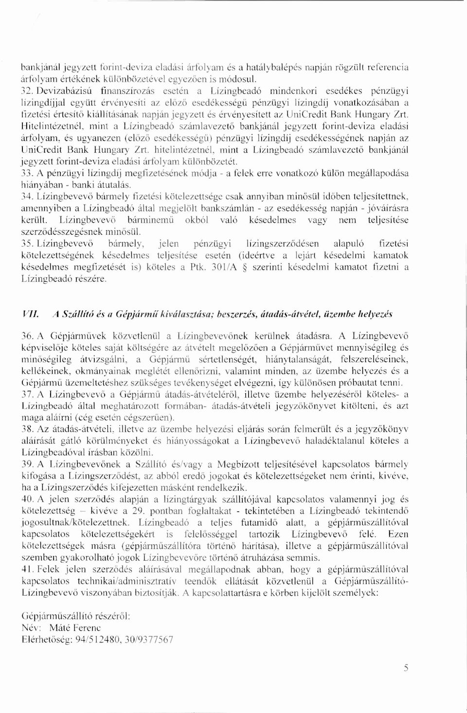 napján jegyzett és érvényesített az UniCredit Bank Hungary Zrt.